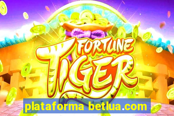 plataforma betlua.com